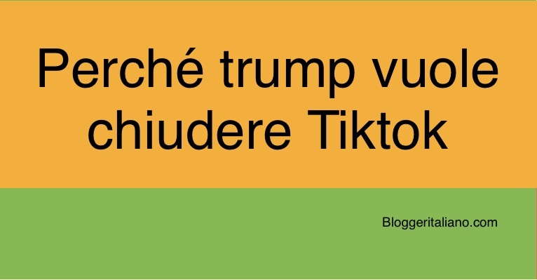 Perché trump vuole chiudere Tiktok