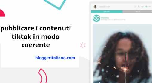 pubblicare i contenuti tiktok in modo coerente