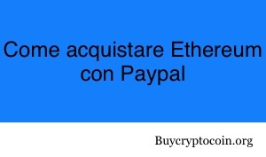 Come acquistare Ethereum con Paypal