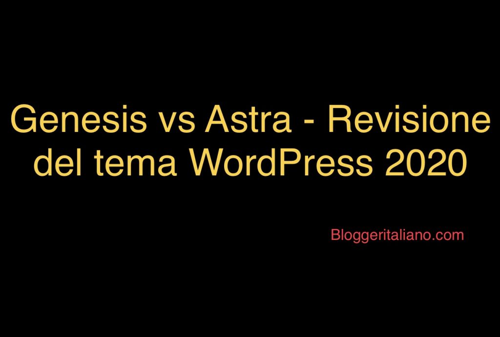 Genesis vs Astra - Revisione del tema WordPress 2020