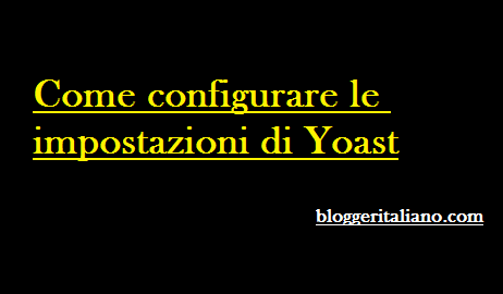 Scopri di più sull'articolo Le impostazioni SEO ideali di Yoast WordPress: Una guida completa all’ottimizzazione di WordPress con il plugin di Yoast (aggiornata 2022)