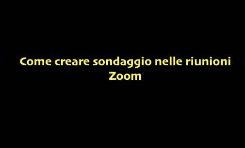 Scopri di più sull'articolo Come creare sondaggio nelle riunioni Zoom