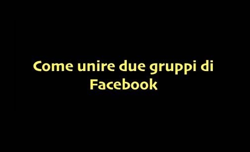 Scopri di più sull'articolo Come unire due gruppi di Facebook