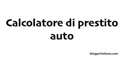 Scopri di più sull'articolo Calcolatore di prestito auto