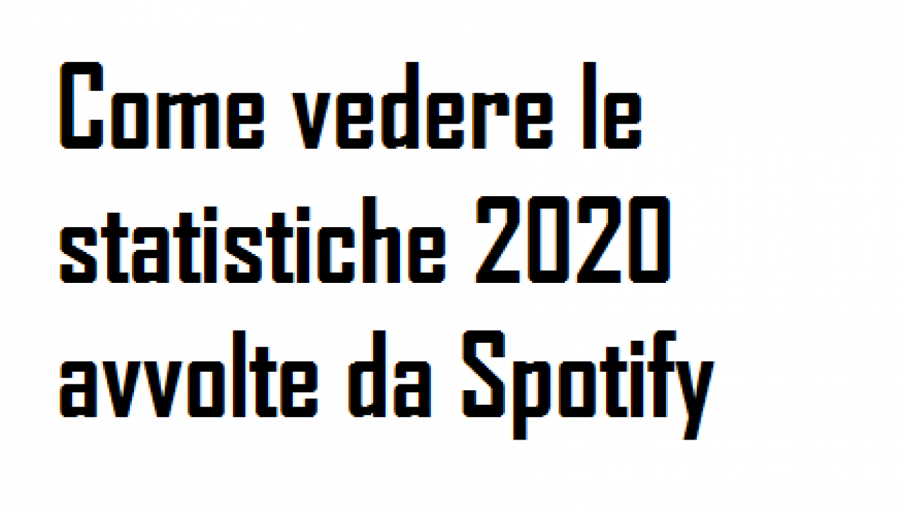 come vedere le statistiche 2020 avvolte da spotify