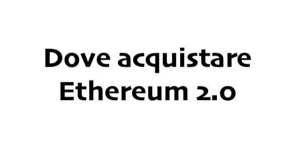 Scopri di più sull'articolo Dove acquistare Ethereum 2.0