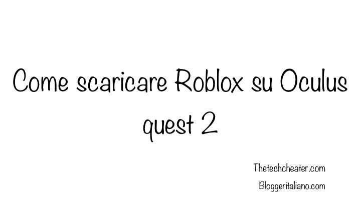 Al momento stai visualizzando Come scaricare Roblox su Oculus quest 2