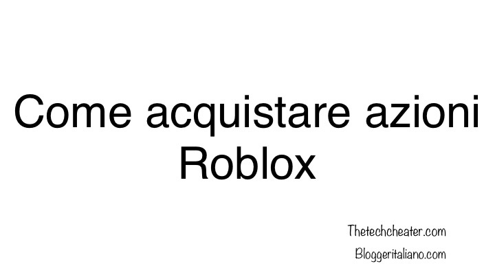 Scopri di più sull'articolo Come acquistare azioni Roblox