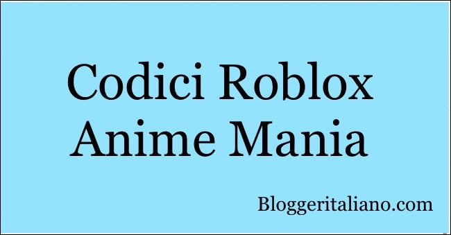 Scopri di più sull'articolo Codici Roblox Anime Mania (Maggio 2024)