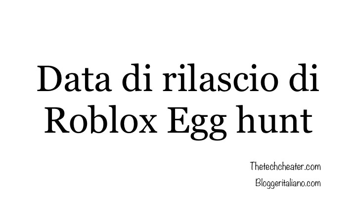 Scopri di più sull'articolo Data di rilascio di Roblox Caccia alle uova (Egg hunt)