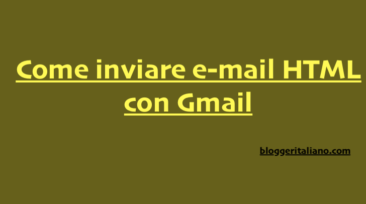 Scopri di più sull'articolo Come inviare e-mail HTML con Gmail