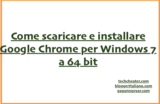 Scopri di più sull'articolo Come scaricare e installare Google Chrome per Windows 7 a 64 bit