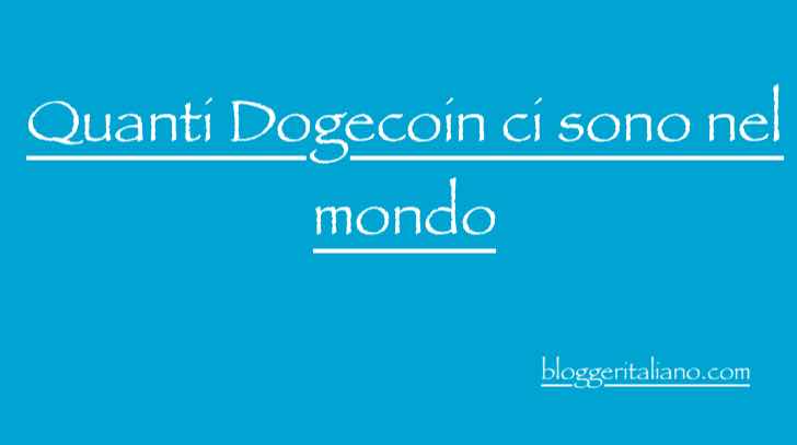 Scopri di più sull'articolo Quanti Dogecoin ci sono nel mondo? Quanti Dogecoin possono essere estratti?