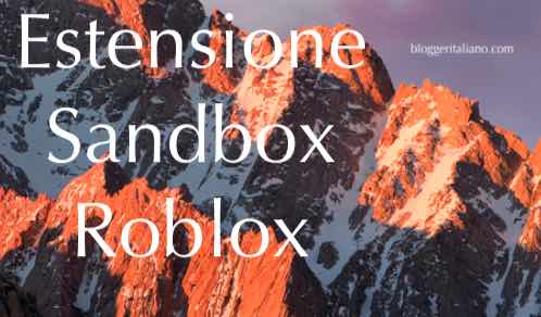 Scopri di più sull'articolo Estensione Sandbox Roblox | Cos’è e come ottenerlo