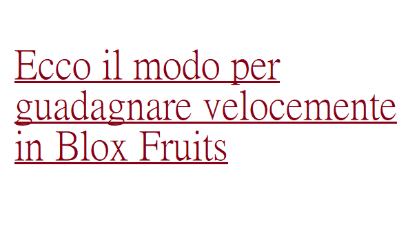 Ecco il modo per guadagnare velocemente in Blox Fruits