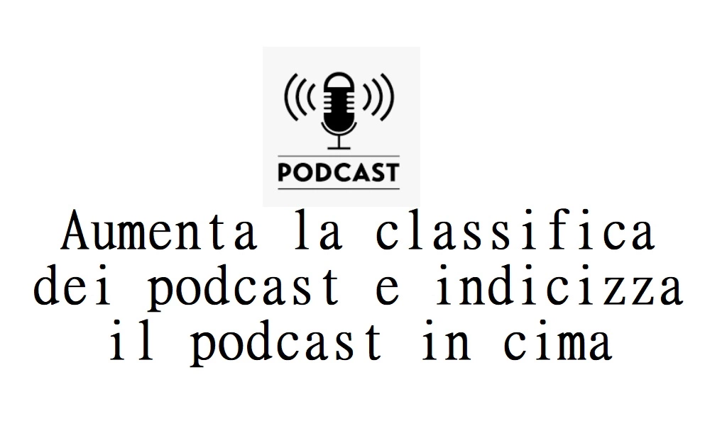 Scopri di più sull'articolo 12 modi per aumentare il ranking del tuo podcast