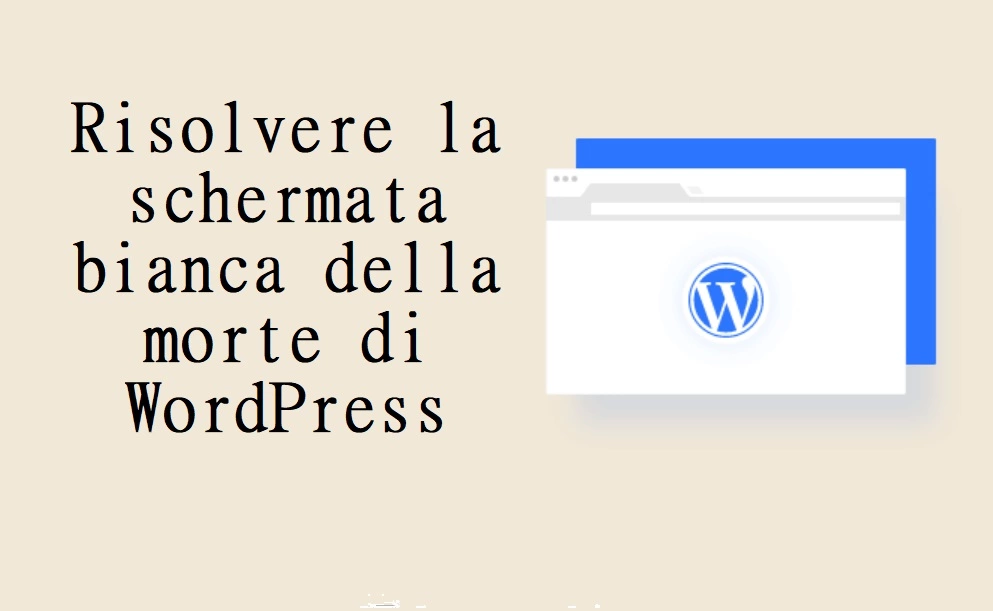 Scopri di più sull'articolo Come risolvere la schermata bianca della morte di WordPress (passo dopo passo)