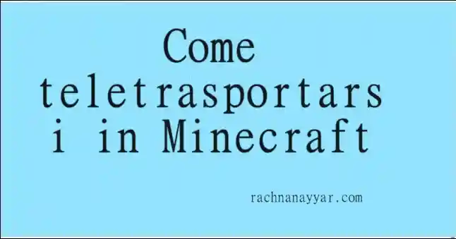 Scopri di più sull'articolo Come teletrasportarsi in Minecraft